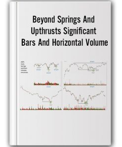Wyckoffanalytics – Beyond Springs And Upthrusts Significant Bars And Horizontal Volume