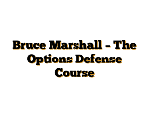 Bruce Marshall – The Options Defense Course