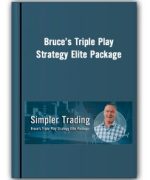 Bruce’s Triple Play Strategy Elite Package – Simpler Trading