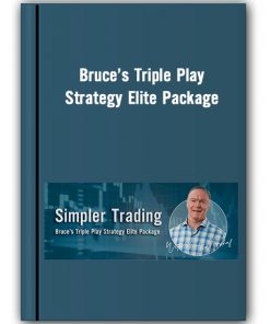 Bruce’s Triple Play Strategy Elite Package – Simpler Trading