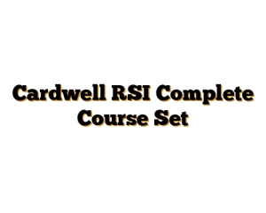 Cardwell RSI Complete Course Set