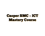 Casper SMC – ICT Mastery Course