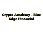 Crypto Academy - Blue Edge Financial