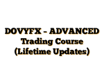 DOVYFX – ADVANCED Trading Course (Lifetime Updates)