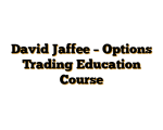 David Jaffee – Options Trading Education Course