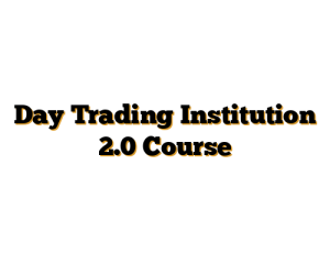Day Trading Institution 2.0 Course