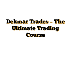 Dekmar Trades – The Ultimate Trading Course