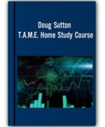 Doug Sutton – T.A.M.E. Home Study Course