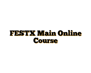 FESTX Main Online Course