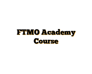 FTMO Academy Course