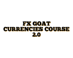 FX GOAT CURRENCIES COURSE 2.0