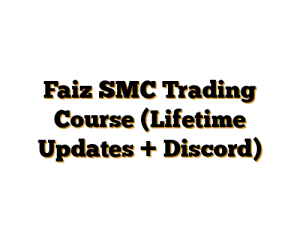 Faiz SMC Trading Course (Lifetime Updates + Discord)