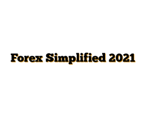 Forex Simplified 2021