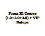 Forex Xl Course (1.0+2.0+3.0) + VIP Setups