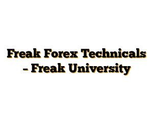 Freak Forex Technicals - Freak University