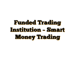 Funded Trading Institution – Smart Money Trading