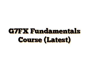 G7FX Fundamentals Course (Latest)