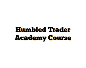 Humbled Trader Academy Course