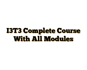 I3T3 Complete Course With All Modules