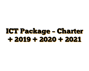 ICT Package – Charter + 2019 + 2020 + 2021