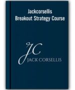 Jackcorsellis – Breakout Strategy Course