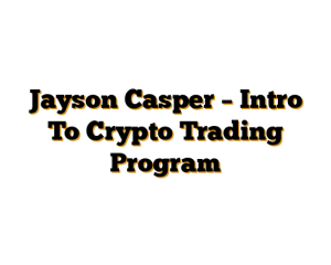 Jayson Casper – Intro To Crypto Trading Program