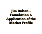 Jim Dalton – Foundation & Application of the Market Profile