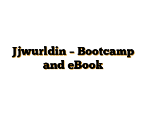 Jjwurldin – Bootcamp and eBook