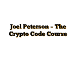 Joel Peterson – The Crypto Code Course