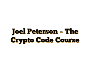 Joel Peterson – The Crypto Code Course