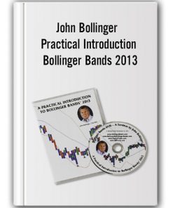 John Bollinger – Practical Introduction to Bollinger Bands 2013