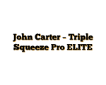 John Carter – Triple Squeeze Pro ELITE