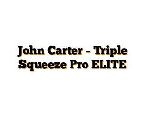 John Carter – Triple Squeeze Pro ELITE
