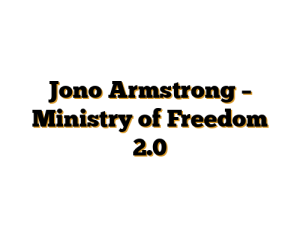 Jono Armstrong – Ministry of Freedom 2.0
