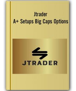 Jtrader – A+ Setups Big Caps Options