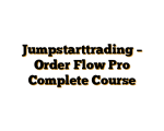 Jumpstarttrading – Order Flow Pro Complete Course