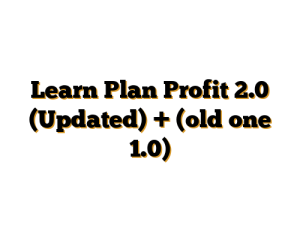 Learn Plan Profit 2.0 (Updated) + (old one 1.0)