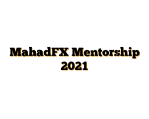 MahadFX Mentorship 2021