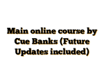 Main online course by Cue Banks (Future Updates included)