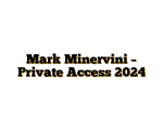 Mark Minervini – Private Access 2024