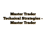 Master Trader Technical Strategies – Master Trader