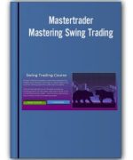Mastertrader – Mastering Swing Trading