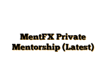 MentFX Private Mentorship (Latest)