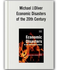 Michael J.Oliver – Economic Disasters of the 20th Century