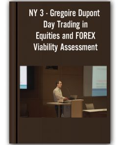 NY 3 – Gregoire Dupont – Day Trading in Equities and FOREX – Viability Assessment