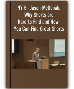 NY 6 – Jason McDonald – Why Shorts are Hard to Find and How You Can Find Great Shorts