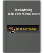 Nobsdaytrading – No BS Eurex Webinar Course