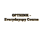 OPTHINK – Everydayspy Course