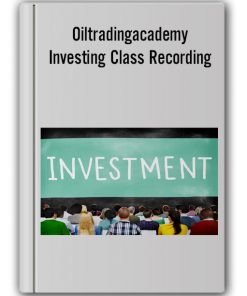 Oiltradingacademy – Investing Class (Online Class) Recording