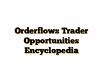 Orderflows Trader Opportunities Encyclopedia